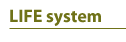 Life system